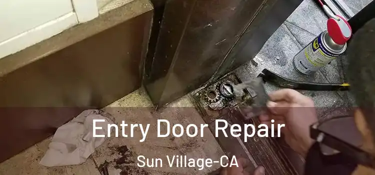  Entry Door Repair Sun Village-CA