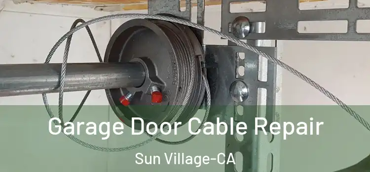 Garage Door Cable Repair Sun Village-CA