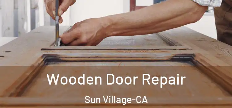 Wooden Door Repair Sun Village-CA